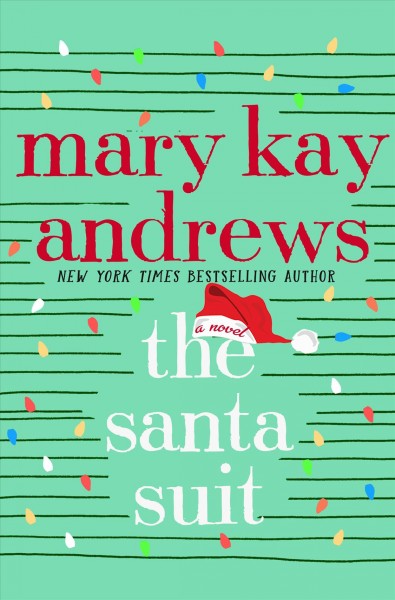 The Santa suit : a novel / Mary Kay Andrews.