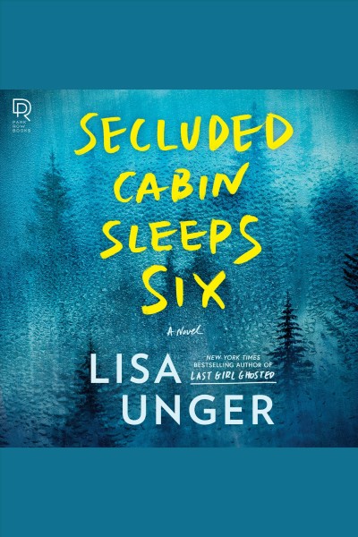 Secluded cabin sleeps six [electronic resource] / Lisa Unger.