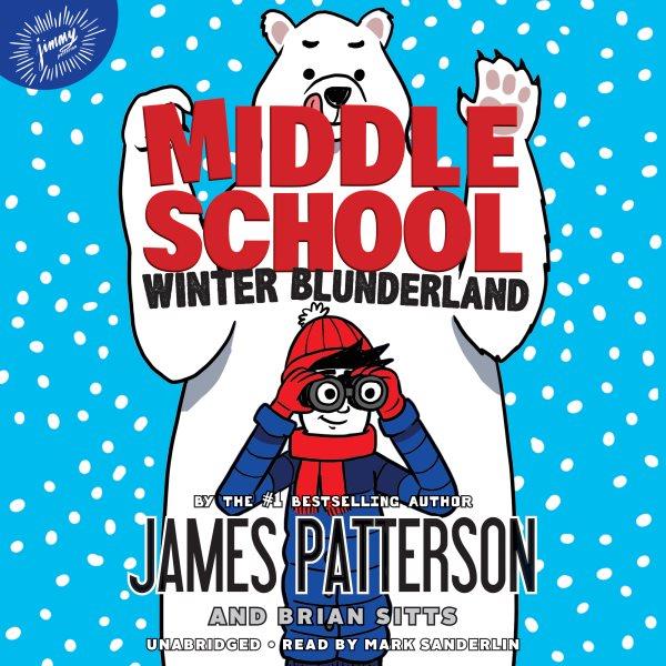 Winter blunderland / James Patterson and Brian Sitts.