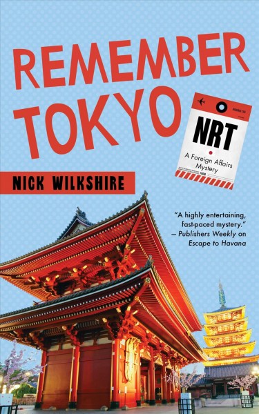 Remember Tokyo / Nick Wilkshire.