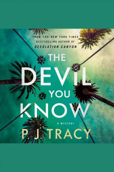 The devil you know [electronic resource] / P.J. Tracy.