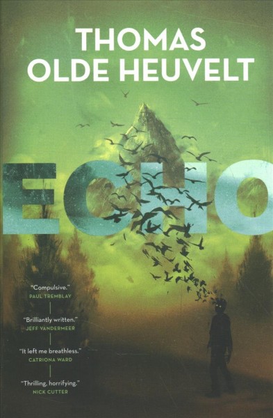 Echo /  Thomas Olde Heuvelt ; translated by Moshe Gilula.