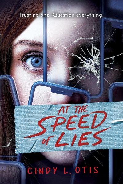 At the speed of lies / Cindy L. Otis.