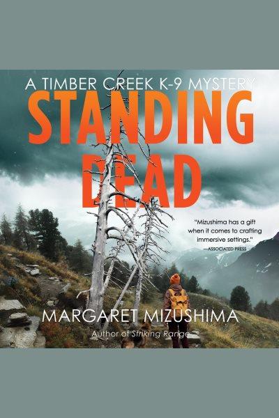 Standing dead [electronic resource] / Margaret Mizushima.