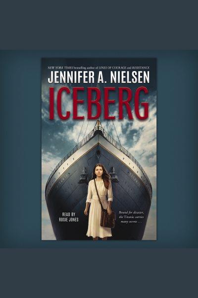 Iceberg [electronic resource] / Jennifer A. Nielsen.