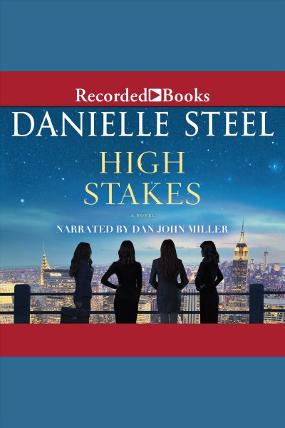 High stakes : a novel [electronic resource] / Danielle Steel.