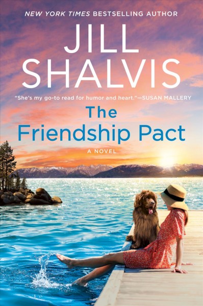 The friendship pact : a novel [electronic resource] / Jill Shalvis.