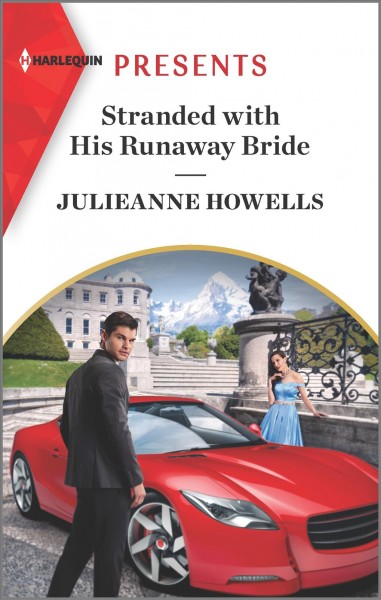 Stranded with his runaway bride / Julieanne Howells.