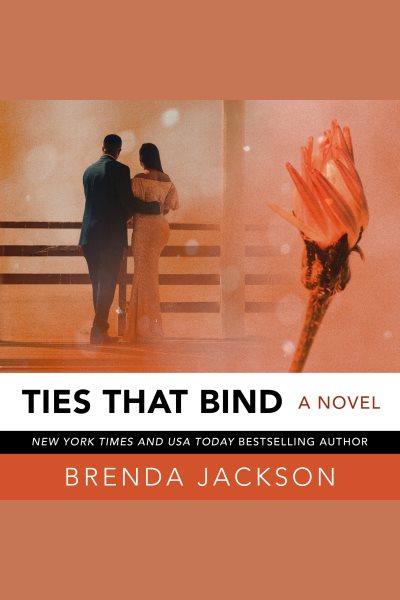 Ties that bind [electronic resource] / Brenda Jackson.