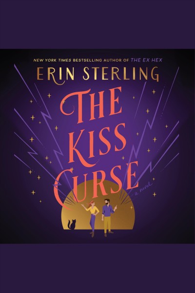 The kiss curse : a novel [electronic resource] / Erin Sterling.