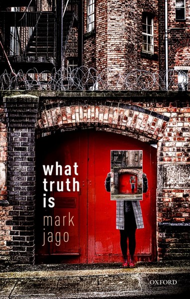 What truth is / Mark Jago.