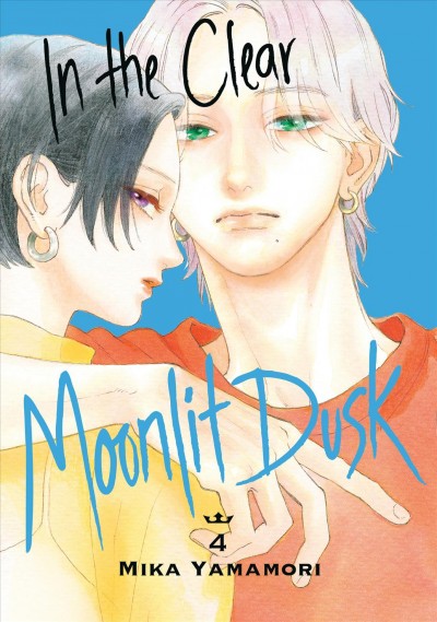 In the clear moonlit dusk : 4 / Mika Yamamori ; original digital edition translation, Jessica Latherow/Local Manga ; print edition lettering, Lys Blakeslee.