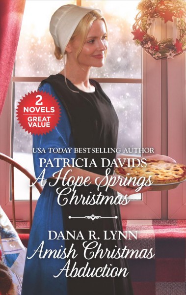 A Hope Springs Christmas ; Amish Christmas abduction / Patricia Davids, Dana R. Lynn.