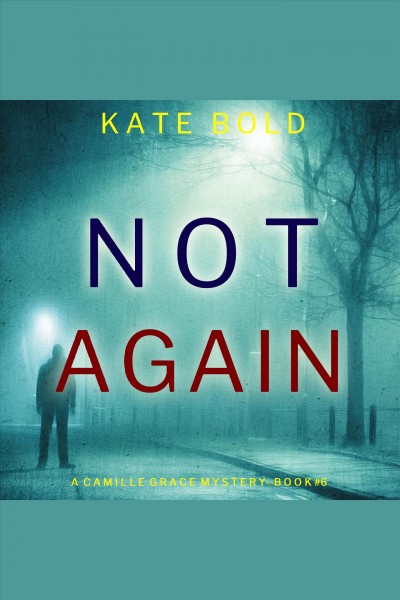 Not Again [electronic resource] / Kate Bold.