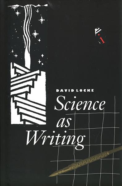 Science as writing / David Locke.