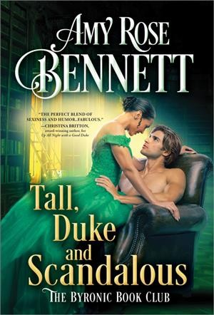 Tall, duke, and scandalous / Amy Rose Bennett.