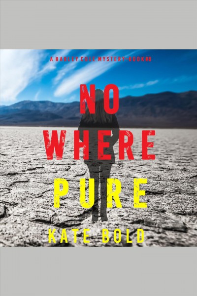 Nowhere Pure [electronic resource] / Kate Bold.
