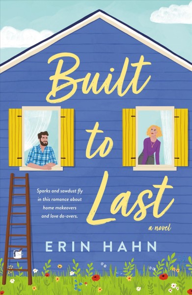 Built to last : a novel / Erin Hahn.