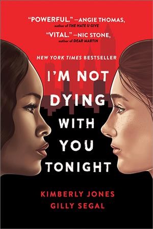 I'm not dying with you tonight / Kimberly Jones, Gilly Segal.