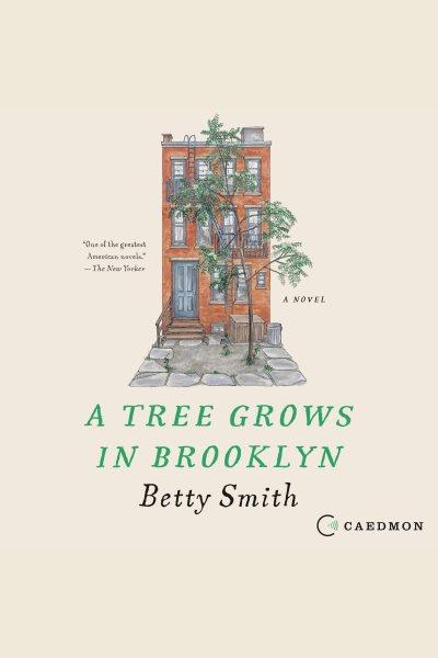A tree grows in Brooklyn [electronic resource].