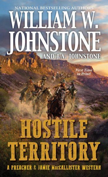 Hostile Territory : Preacher & MacCallister [electronic resource] / William W. Johnstone and J. A. Johnstone.