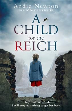 A child for the Reich / Andie Newton.