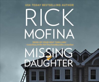 Missing daughter [sound recording] / Rick Mofina.