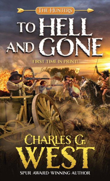 To hell and gone / Charles G. West.
