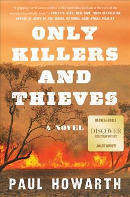 Only killers and thieves / Paul Howarth.