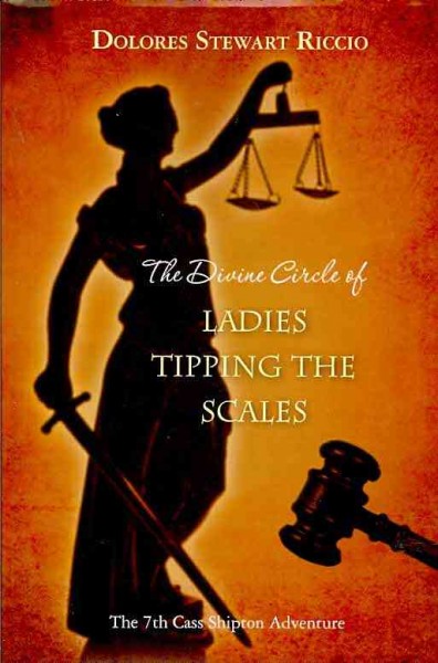 The divine circle of ladies tipping the scales / Dolores Stewart Riccio.