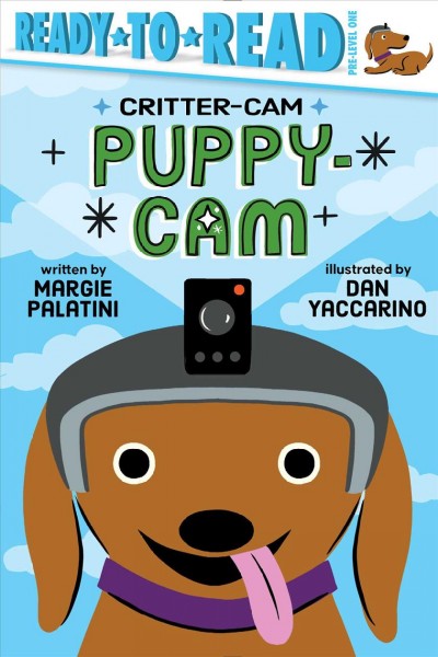 Puppy-cam / written by Margie Palatini ; illustrated by Dan Yaccarino.