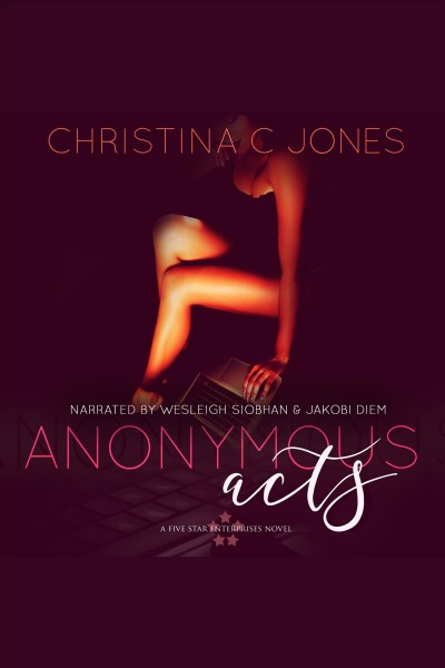 Anonymous Acts [electronic resource] / Christina C. Jones.