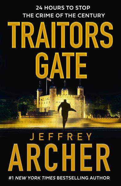 Traitors gate [large print] / Jeffrey Archer.