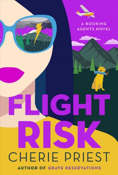 Flight risk : a novel / Cherie Priest.