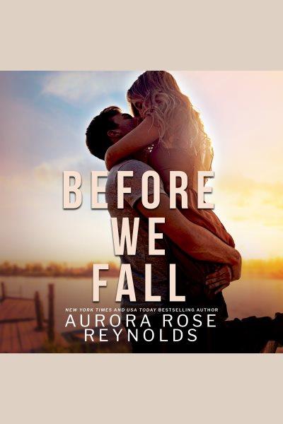Before We Fall [electronic resource] / Aurora Rose Reynolds.