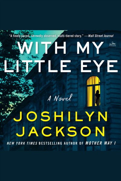 With My Little Eye : A Novel [electronic resource] / Joshilyn Jackson.