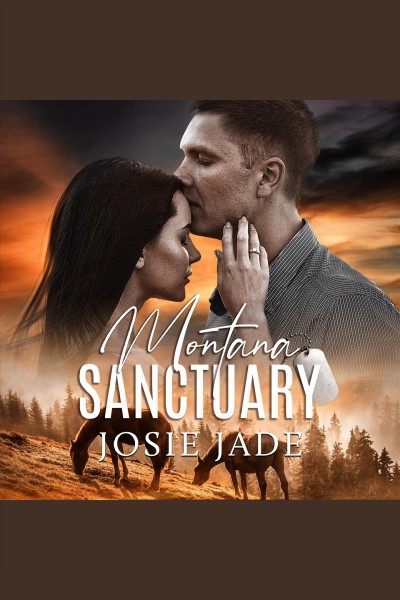 Montana Sanctuary [electronic resource] / Janie Crouch and Josie Jade.