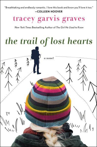 The trail of lost hearts / Tracey Garvis Graves.