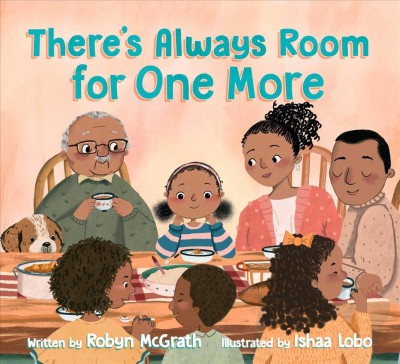 There's always room for one more / written by Robyn McGrath ; illustrated by Ishaa Lobo.