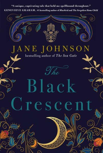 The black crescent / Jane Johnson.