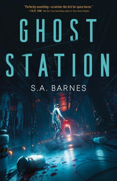 Ghost station / S.A. Barnes.