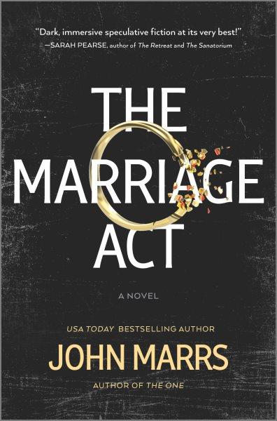 The Marriage Act : A Novel [electronic resource] / John Marrs.