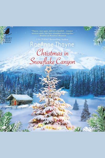 Christmas in Snowflake Canyon : Hope's Crossing [electronic resource] / Raeanne Thayne.
