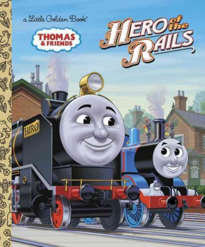 Hero of the rails / created by Britt Allcroft ; illustrated by Tommy Stubbs.