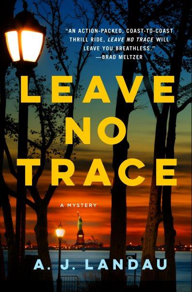 Leave no trace : a mystery / A.J. Landau.