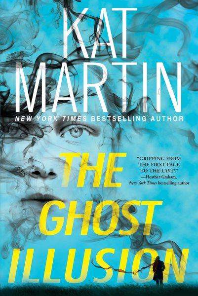 The ghost illusion [electronic resource]. Kat Martin.