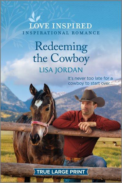 Redeeming the cowboy / Lisa Jordan.
