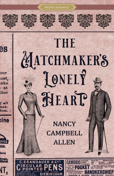 The matchmaker's lonely heart / Nancy Campbell Allen.