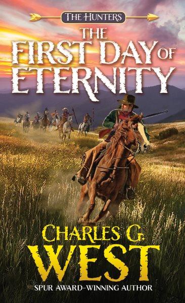 The First Day of Eternity [electronic resource] / Charles G. West.
