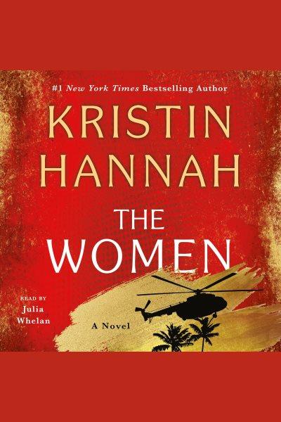 The Women / Kristin Hannah.